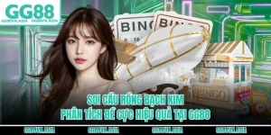 Soi Cầu Rồng Bạch Kim - Phân Tích Đề Cực Hiệu Quả Tại GG88